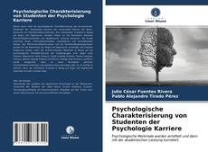 Bookcover of Psychologische Charakterisierung von Studenten der Psychologie Karriere