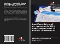 Bookcover of Identificare i dettagli del genoma della SARS-CoV-2 e raggiungere gli obiettivi di trattamento