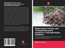 Copertina di Reparação Coclear por Transplante para Acelerar a Recuperação Auditiva