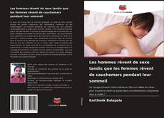 Couverture de Les hommes rêvent de sexe tandis que les femmes rêvent de cauchemars pendant leur sommeil
