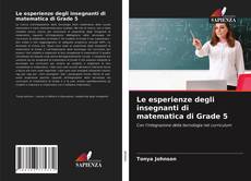 Buchcover von Le esperienze degli insegnanti di matematica di Grade 5