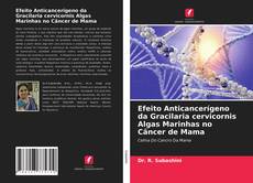 Capa do livro de Efeito Anticancerígeno da Gracilaria cervicornis Algas Marinhas no Câncer de Mama 