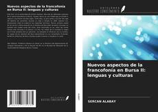 Capa do livro de Nuevos aspectos de la francofonía en Bursa II: lenguas y culturas 