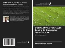 Couverture de QUEMADURAS TERMALES, Centro de Quemados Jason Sendwe