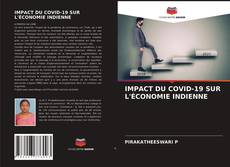 Couverture de IMPACT DU COVID-19 SUR L'ÉCONOMIE INDIENNE