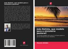 Capa do livro de João Batista, que modelo para o ministério pastoral! 