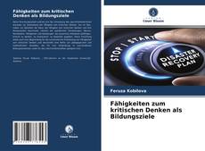 Bookcover of Fähigkeiten zum kritischen Denken als Bildungsziele