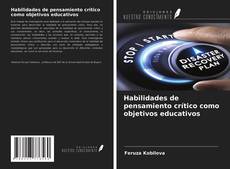 Couverture de Habilidades de pensamiento crítico como objetivos educativos