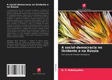 Couverture de A social-democracia no Ocidente e na Rússia