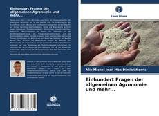 Bookcover of Einhundert Fragen der allgemeinen Agronomie und mehr...