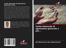 Bookcover of Cento domande di agronomia generale e più...