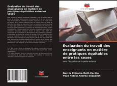 Обложка Évaluation du travail des enseignants en matière de pratiques équitables entre les sexes