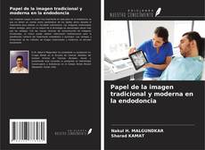 Обложка Papel de la imagen tradicional y moderna en la endodoncia