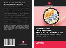 Couverture de Avaliação das prescrições de antibióticos nos hospitais