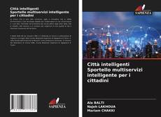 Bookcover of Città intelligenti Sportello multiservizi intelligente per i cittadini