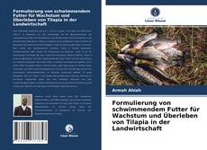 Bookcover of Formulierung von schwimmendem Futter für Wachstum und Überleben von Tilapia in der Landwirtschaft