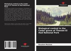 Capa do livro de Biological control in the Cedar grove of Theniet El Had National Park 