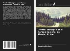 Bookcover of Control biológico en el Parque Nacional de Theniet El Had