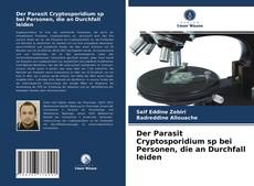 Der Parasit Cryptosporidium sp bei Personen, die an Durchfall leiden kitap kapağı