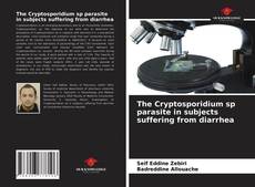 Capa do livro de The Cryptosporidium sp parasite in subjects suffering from diarrhea 