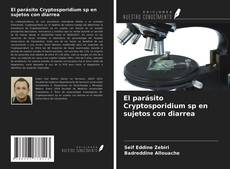 Couverture de El parásito Cryptosporidium sp en sujetos con diarrea