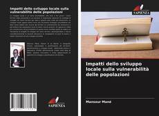 Bookcover of Impatti dello sviluppo locale sulla vulnerabilità delle popolazioni