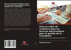 Обложка Vers un cadre de confiance dans les services électroniques pour la qualité de la conception