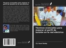 Copertina di Técnicas avanzadas para mejorar el perfil de tensión en la red eléctrica