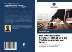 Bookcover of Der Internationale Strafgerichtshof und die Verfahrensrechte von Opfern