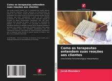 Capa do livro de Como os terapeutas entendem suas reações aos clientes 
