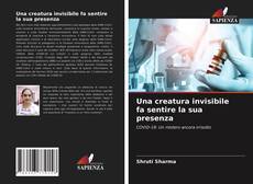 Bookcover of Una creatura invisibile fa sentire la sua presenza