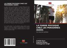 LA FORME PHYSIQUE CHEZ LES PERSONNES ÂGÉES的封面