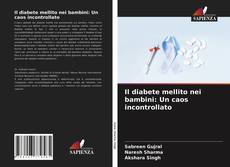 Couverture de Il diabete mellito nei bambini: Un caos incontrollato