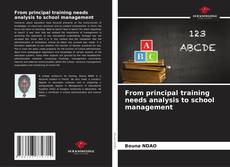 Bookcover of From principal training needs analysis to school management