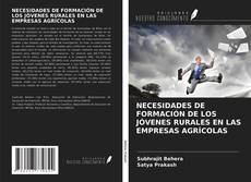 Buchcover von NECESIDADES DE FORMACIÓN DE LOS JÓVENES RURALES EN LAS EMPRESAS AGRÍCOLAS
