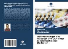 Bookcover of Wahrnehmungen und Praktiken von CAM unter bangladeschischen Studenten