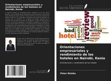 Capa do livro de Orientaciones empresariales y rendimiento de los hoteles en Nairobi, Kenia 