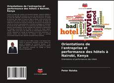 Orientations de l'entreprise et performance des hôtels à Nairobi, Kenya kitap kapağı