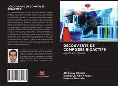 DÉCOUVERTE DE COMPOSÉS BIOACTIFS kitap kapağı