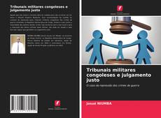 Bookcover of Tribunais militares congoleses e julgamento justo