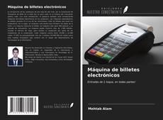 Bookcover of Máquina de billetes electrónicos