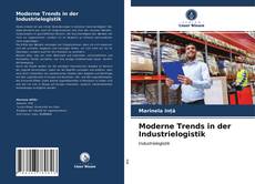 Bookcover of Moderne Trends in der Industrielogistik