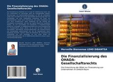 Bookcover of Die Finanzialisierung des OHADA-Gesellschaftsrechts