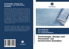 Bookcover of Technologie, Design und Parameter von technischen Geweben