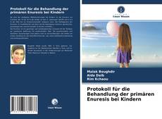 Bookcover of Protokoll für die Behandlung der primären Enuresis bei Kindern