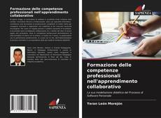 Bookcover of Formazione delle competenze professionali nell'apprendimento collaborativo