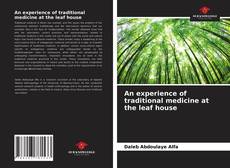 Capa do livro de An experience of traditional medicine at the leaf house 