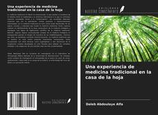 Portada del libro de Una experiencia de medicina tradicional en la casa de la hoja