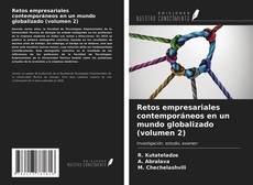 Bookcover of Retos empresariales contemporáneos en un mundo globalizado (volumen 2)