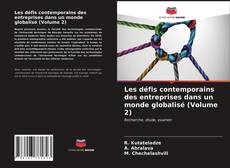 Couverture de Les défis contemporains des entreprises dans un monde globalisé (Volume 2)